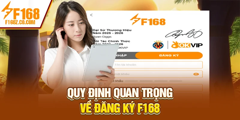 Quy định quan trọng về đăng ký F168